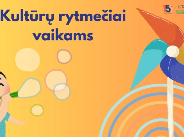 Kaune vaikų vėl laukia smagūs „Kultūrų rytmečiai”!